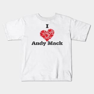 I Love Andy Mack Kids T-Shirt